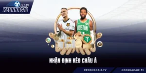 Nhận Định Kèo Châu Á - Đọc Vị Cược Bằng Tư Duy Top 1 Cao Thủ