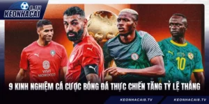 9 Kinh Nghiệm Cá Cược Bóng Đá Thực Chiến Tăng Tỷ Lệ Thắng